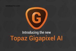 Topaz Gigapixel AI Full Crack